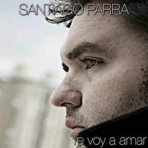 Santiago Parra - Te Voy a Amar.jpeg